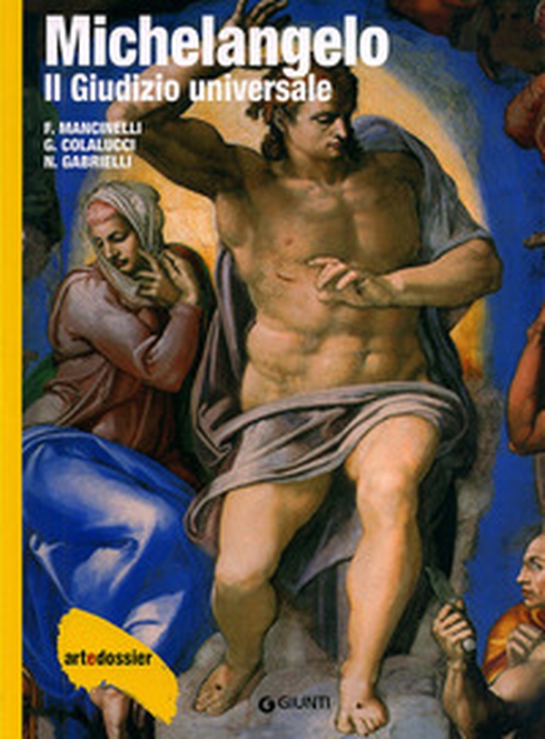 Michelangelo. Il giudizio universale - Librerie.coop Michelangelo. Il giudizio universale - Librerie.coop