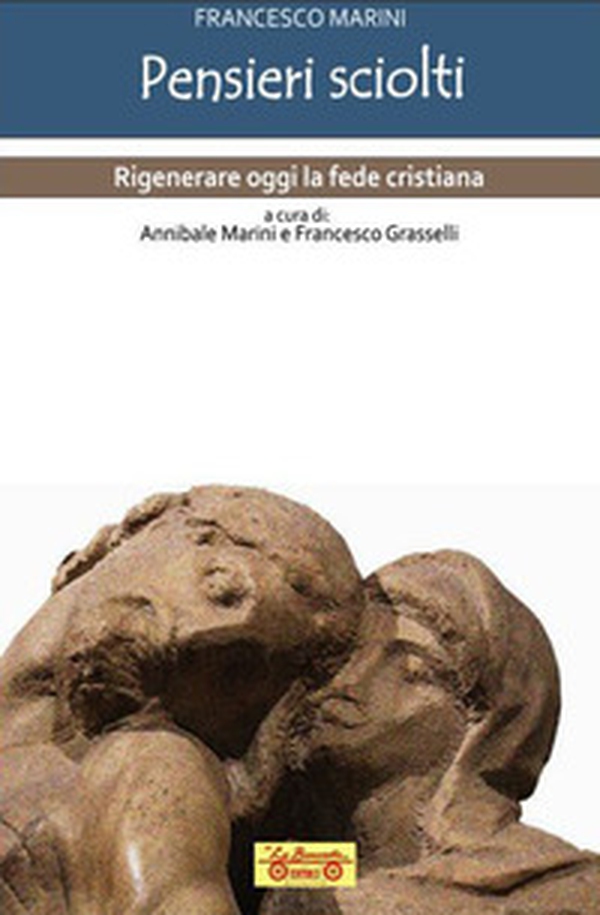Pensieri sciolti. Rigenerare oggi la fede cristiana - Librerie.coop Pensieri sciolti. Rigenerare oggi la fede cristiana - Librerie.coop