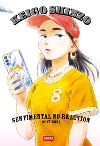 Sentimental no reaction (2017-2021). Ediz. italiana - Librerie.coop