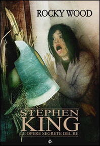 Stephen King. Le opere segrete del re - Librerie.coop