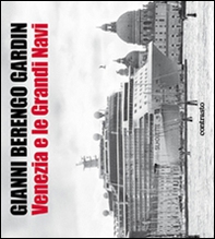 Venezia e le grandi navi - Librerie.coop Venezia e le grandi navi - Librerie.coop