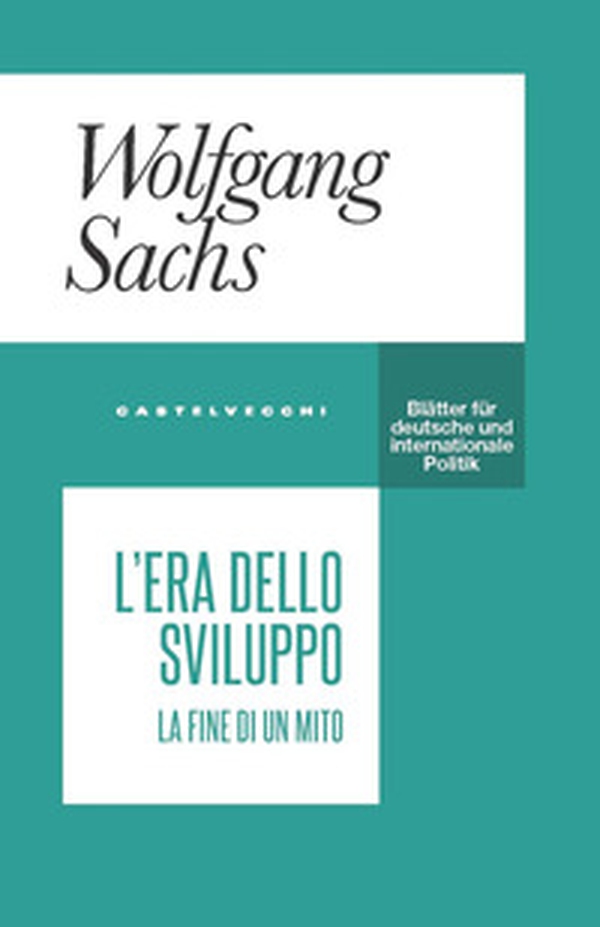 L'era dello sviluppo. La fine di un mito - Librerie.coop L'era dello sviluppo. La fine di un mito - Librerie.coop