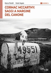 Cormac McCarthy- Saggi a margine del canone - Librerie.coop Cormac McCarthy- Saggi a margine del canone - Librerie.coop