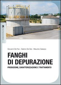 Fanghi di depurazione. Produzione, caratterizzazione e trattamento - Librerie.coop Fanghi di depurazione. Produzione, caratterizzazione e trattamento - Librerie.coop