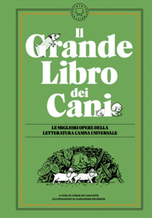 Il grande libro dei cani. Le migliori opere della letteratura universale - Librerie.coop Il grande libro dei cani. Le migliori opere della letteratura universale - Librerie.coop