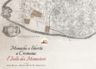 Monache e libertà a Cremona. L'Isola dei monasteri - Librerie.coop