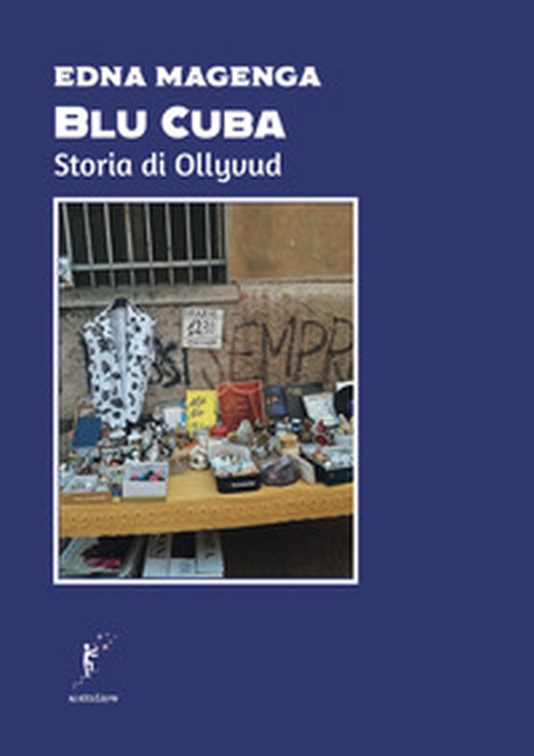 Blu Cuba. Storia di Ollyvud - Librerie.coop Blu Cuba. Storia di Ollyvud - Librerie.coop