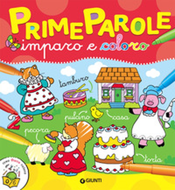 Prime parole. Imparo e coloro - Librerie.coop Prime parole. Imparo e coloro - Librerie.coop
