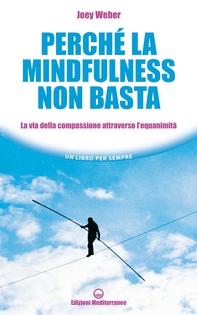 Perché la mindfulness non basta - Librerie.coop