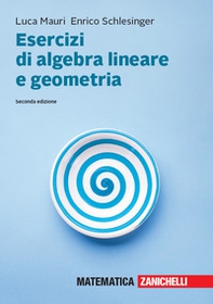 Esercizi di algebra lineare e geometria - Librerie.coop