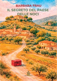 Il segreto del paese delle noci - Librerie.coop