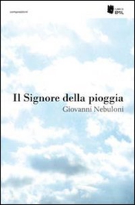 Il signore della pioggia - Librerie.coop