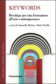 Keywords. Decalogo per una formazione all'arte contemporanea - Librerie.coop