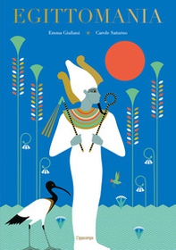 Egittomania. Album scoperte - Librerie.coop