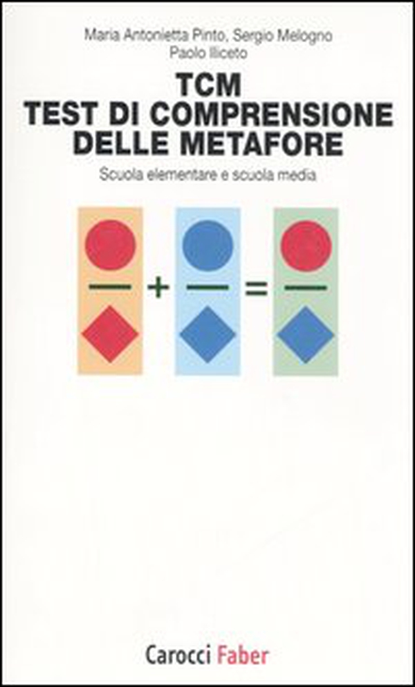 TCM. Test di comprensione delle metafore. Scuola elementare e scuola media - Librerie.coop TCM. Test di comprensione delle metafore. Scuola elementare e scuola media - Librerie.coop