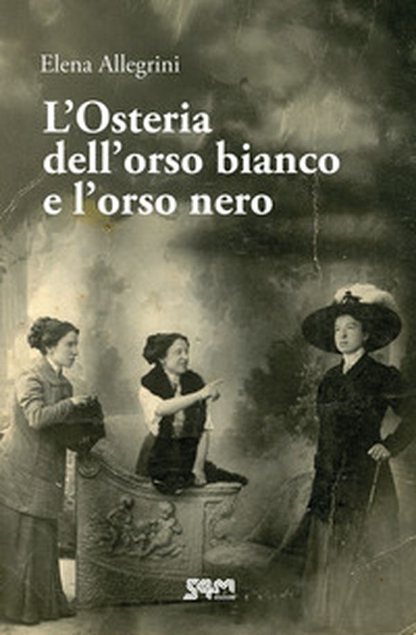 L'Osteria dell'orso bianco e l'orso nero. Storia della famiglia Allegrini-Chiapponi - Librerie.coop