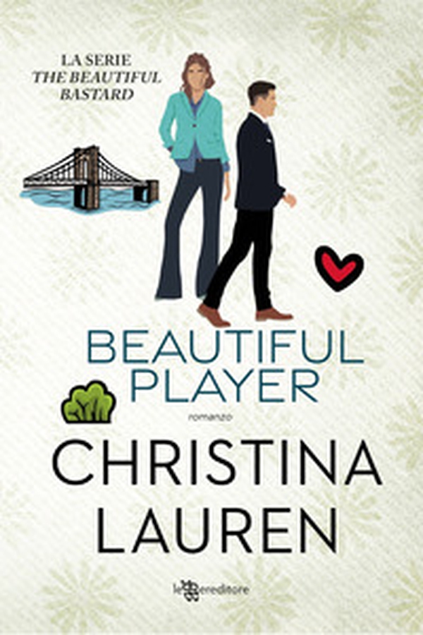 Beautiful player. Beautiful bastard - Librerie.coop Beautiful player. Beautiful bastard - Librerie.coop