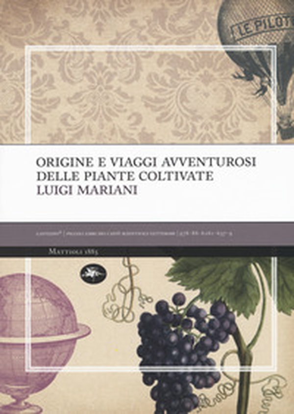 Origine e viaggi avventurosi delle piante coltivate - Librerie.coop Origine e viaggi avventurosi delle piante coltivate - Librerie.coop