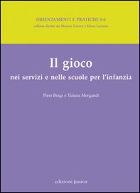 Il gioco nei servizi e nelle scuole per l'infanzia - Librerie.coop Il gioco nei servizi e nelle scuole per l'infanzia - Librerie.coop