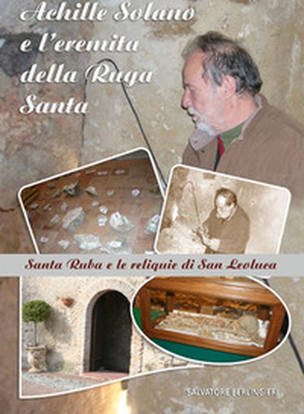 Achille Solano e l'eremita della Ruga Santa - Librerie.coop Achille Solano e l'eremita della Ruga Santa - Librerie.coop