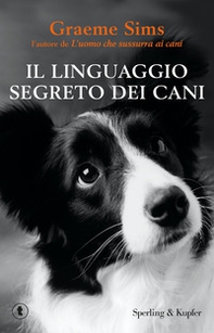 Il linguaggio segreto dei cani - Librerie.coop