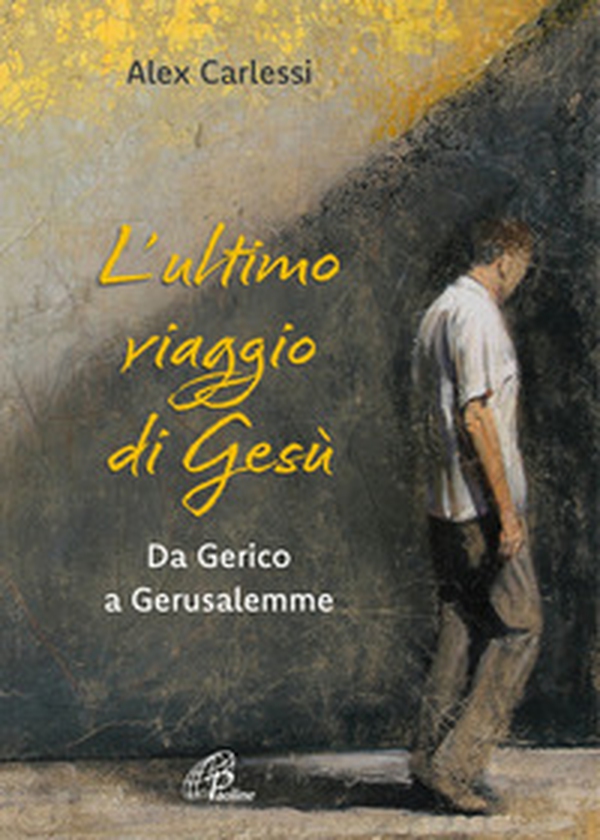 L'ultimo viaggio di Gesù. Da Gerico a Gerusalemme - Librerie.coop L'ultimo viaggio di Gesù. Da Gerico a Gerusalemme - Librerie.coop