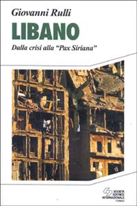Libano. Dalla crisi alla «Pax siriana» - Librerie.coop