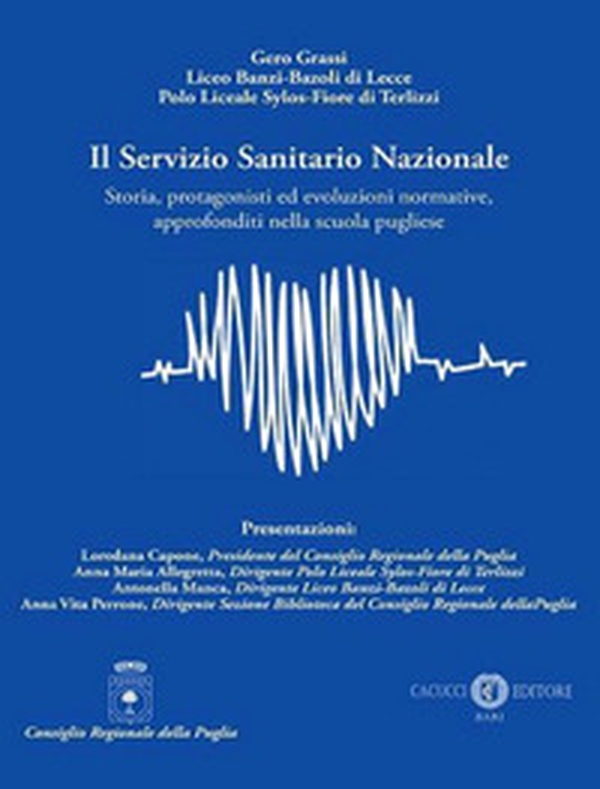 Il Servizio Sanitario Nazionale. Storia, protagonisti ed evoluzioni normative, approfonditi nella scuola pugliese - Librerie.coop Il Servizio Sanitario Nazionale. Storia, protagonisti ed evoluzioni normative, approfonditi nella scuola pugliese - Librerie.coop
