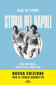 Storia del Napoli. Una squadra, una città, una fede - Librerie.coop