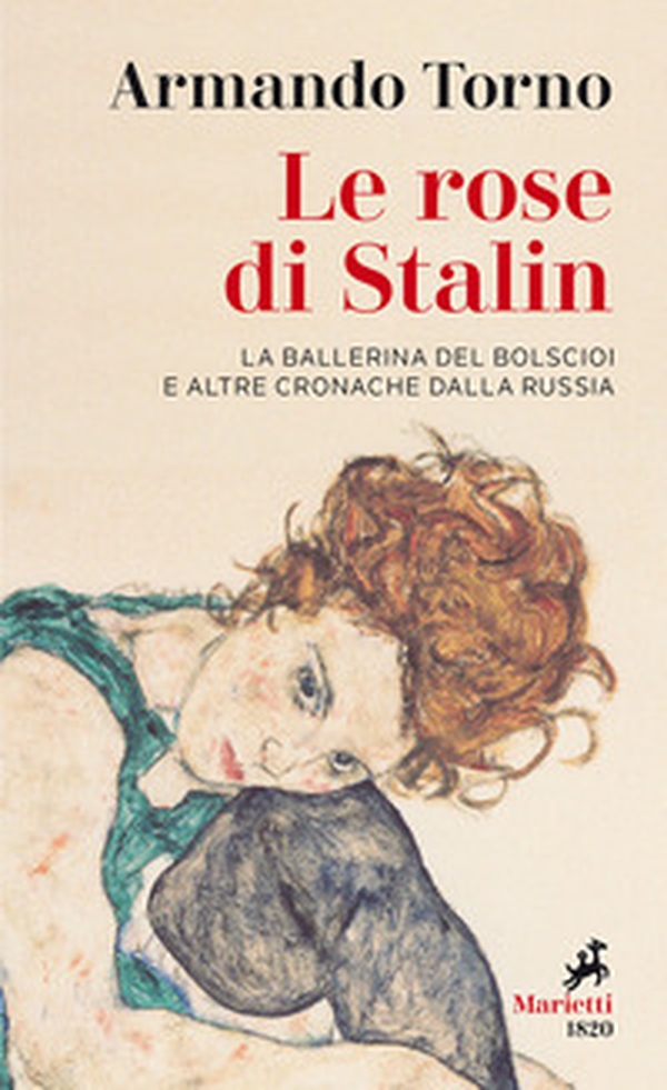 Le rose di Stalin. La ballerina del Bolscioi e altre cronache dalla Russia - Librerie.coop Le rose di Stalin. La ballerina del Bolscioi e altre cronache dalla Russia - Librerie.coop