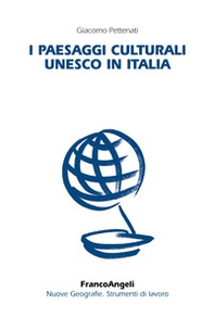I paesaggi culturali UNESCO in Italia - Librerie.coop