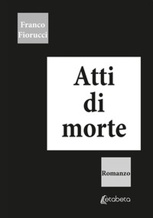 Atti di morte - Librerie.coop Atti di morte - Librerie.coop