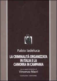 La criminalità organizzata in Italia e la camorra in Campania - Librerie.coop