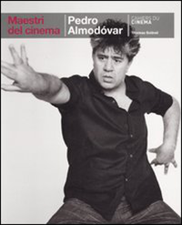 Pedro Almodóvar - Librerie.coop Pedro Almodóvar - Librerie.coop