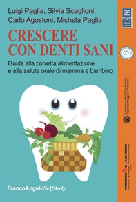 Crescere con denti sani. Guida alla corretta alimentazione e alla salute orale di mamma e bambino - Librerie.coop Crescere con denti sani. Guida alla corretta alimentazione e alla salute orale di mamma e bambino - Librerie.coop