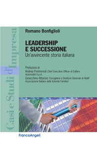 Leadership e successione. Un'avvincente storia italiana - Librerie.coop Leadership e successione. Un'avvincente storia italiana - Librerie.coop