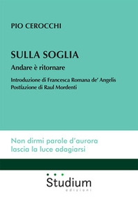 Sulla soglia. Andare è ritornare - Librerie.coop