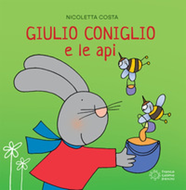 Giulio Coniglio e le api - Librerie.coop Giulio Coniglio e le api - Librerie.coop