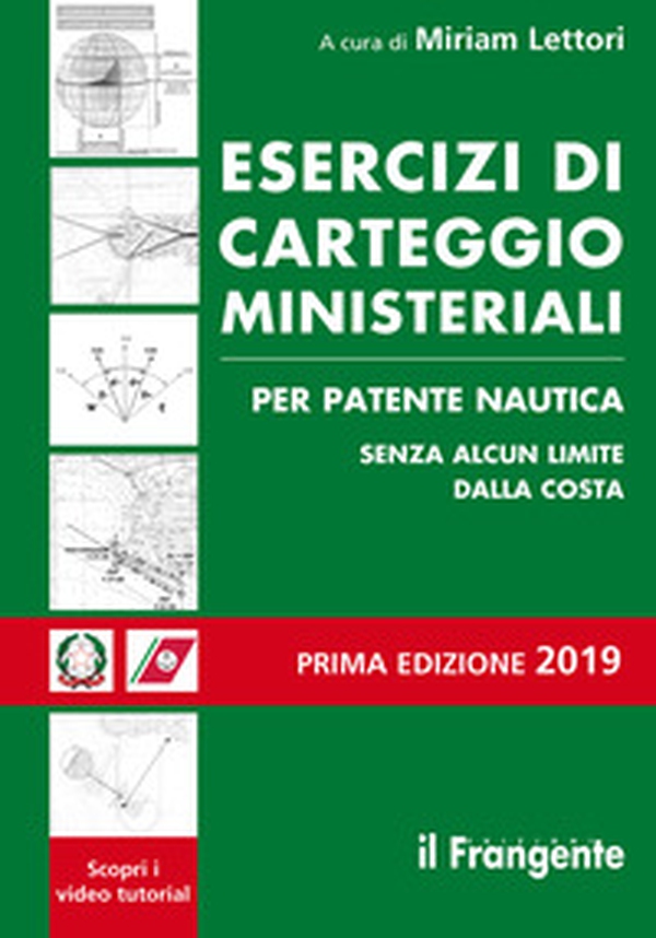 Esercizi di carteggio ministeriali per patente nautica senza alcun limite dalla costa - Librerie.coop Esercizi di carteggio ministeriali per patente nautica senza alcun limite dalla costa - Librerie.coop