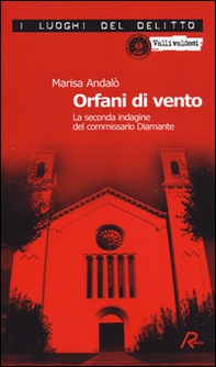 Orfani di vento. La seconda indagine del commissario Diamante - Librerie.coop Orfani di vento. La seconda indagine del commissario Diamante - Librerie.coop