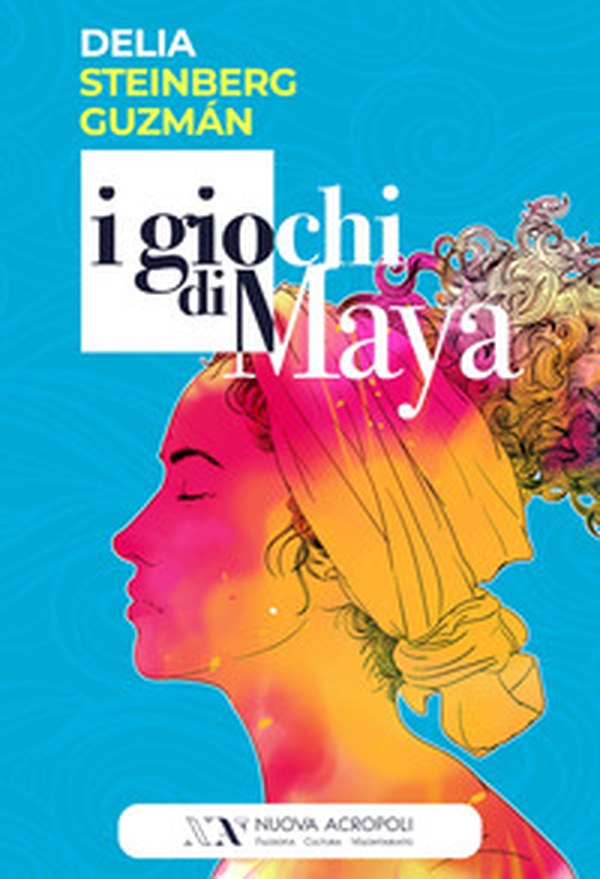 I giochi di Maya - Librerie.coop I giochi di Maya - Librerie.coop