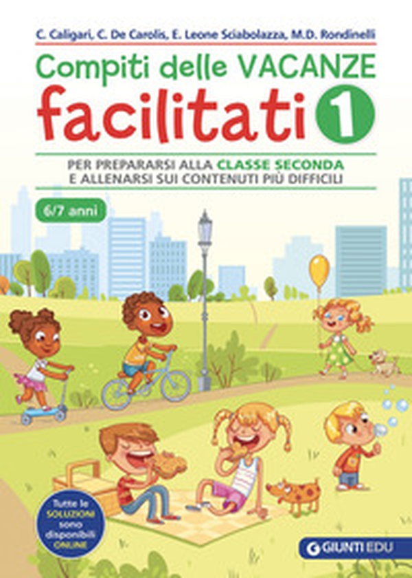 Compiti delle vacanze facilitati - Vol. 1 - Librerie.coop Compiti delle vacanze facilitati - Vol. 1 - Librerie.coop
