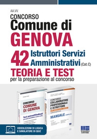 Concorso Comune di Genova 42 Istruttori Servizi Amministrativi (Cat. C). Kit - Librerie.coop Concorso Comune di Genova 42 Istruttori Servizi Amministrativi (Cat. C). Kit - Librerie.coop