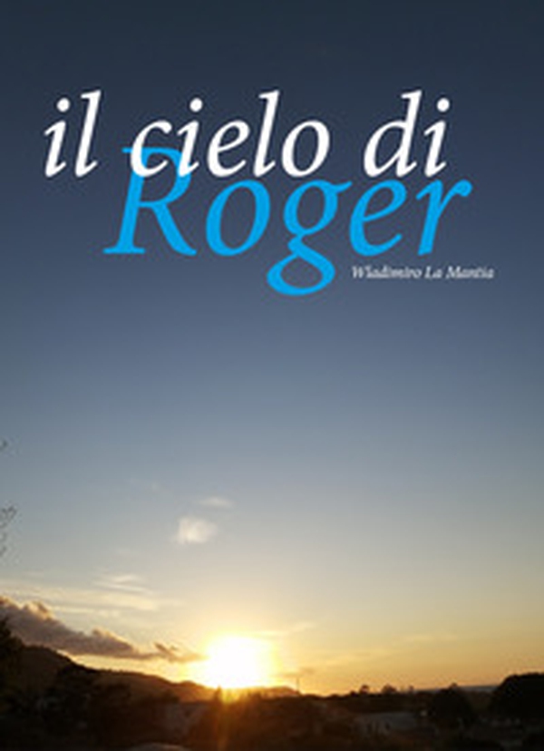 Il cielo di Roger - Librerie.coop Il cielo di Roger - Librerie.coop