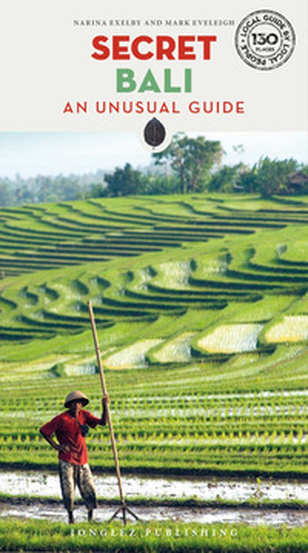 Secret Bali. An unusual guide - Librerie.coop Secret Bali. An unusual guide - Librerie.coop