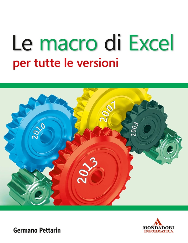 Le macro di Excel per tutte le versioni - Librerie.coop Le macro di Excel per tutte le versioni - Librerie.coop