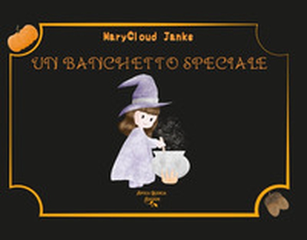 Un banchetto speciale. Una notte speciale - Librerie.coop Un banchetto speciale. Una notte speciale - Librerie.coop