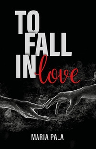 To fall in love - Librerie.coop To fall in love - Librerie.coop