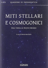 Miti stellari e cosmogonici. Dall'India al nuovo mondo - Librerie.coop