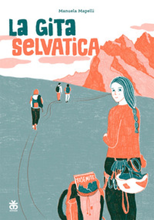 La gita selvatica - Librerie.coop La gita selvatica - Librerie.coop